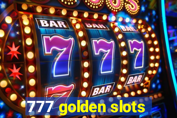 777 golden slots